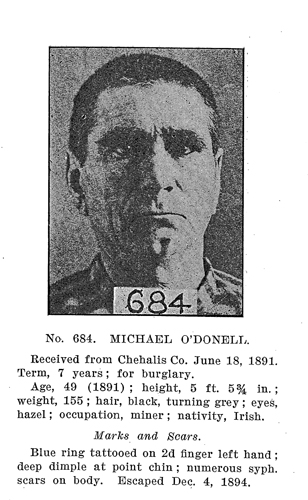 Michael O’Donell had a hard life, according to this record. Walla Walla State Penitentiary, Wanted: Escaped Prisoners from the State Penitentiary, 1913, Penitentiary, Washington State Collection, Washington State Archives, Digital Archives.