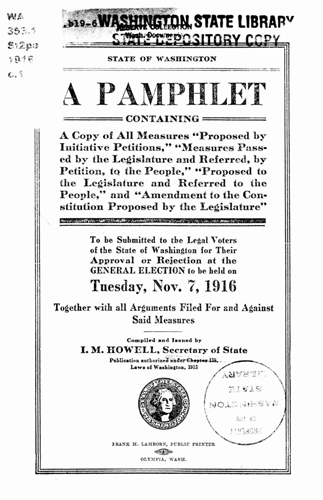 This Voters’ Pamphlet from 1916 finds Washingtonians voting on some very familiar issues. Publications, State Government Agencies, Washington State Archives, Digital Archives.