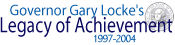 Governor Gary Locke’s Legacy of Achievement 1997-2004